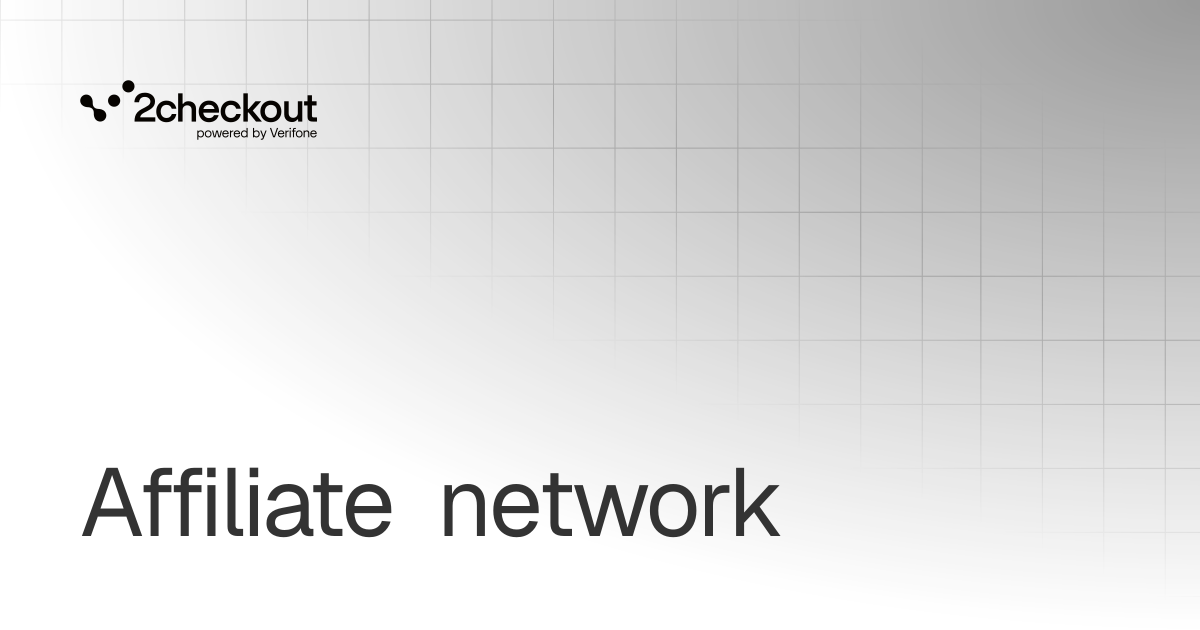 Affiliate network | 2Checkout Documentation
