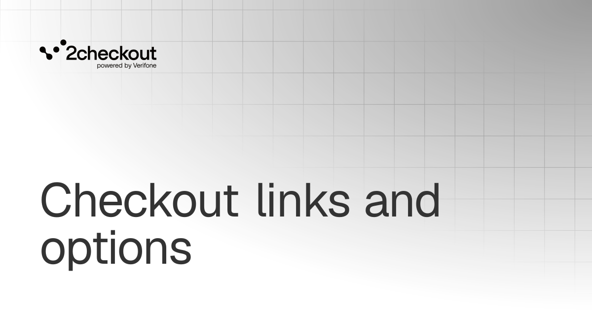 Checkout links and options | Payment link | 2Checkout Documentation