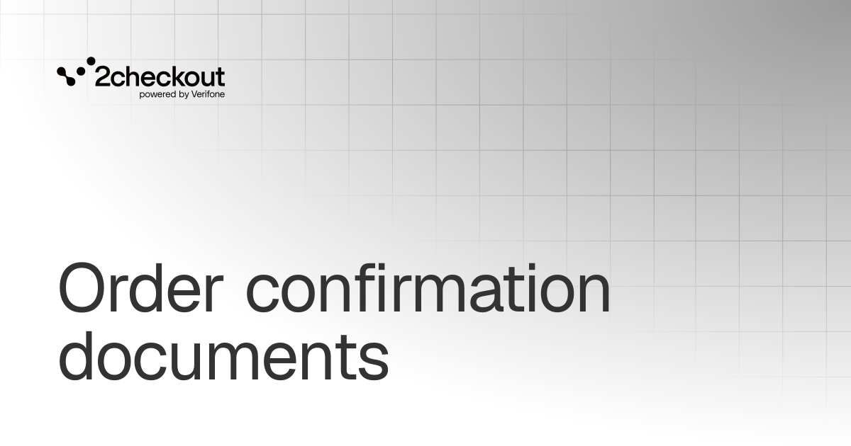 Order confirmation documents | Payment link | 2Checkout Documentation
