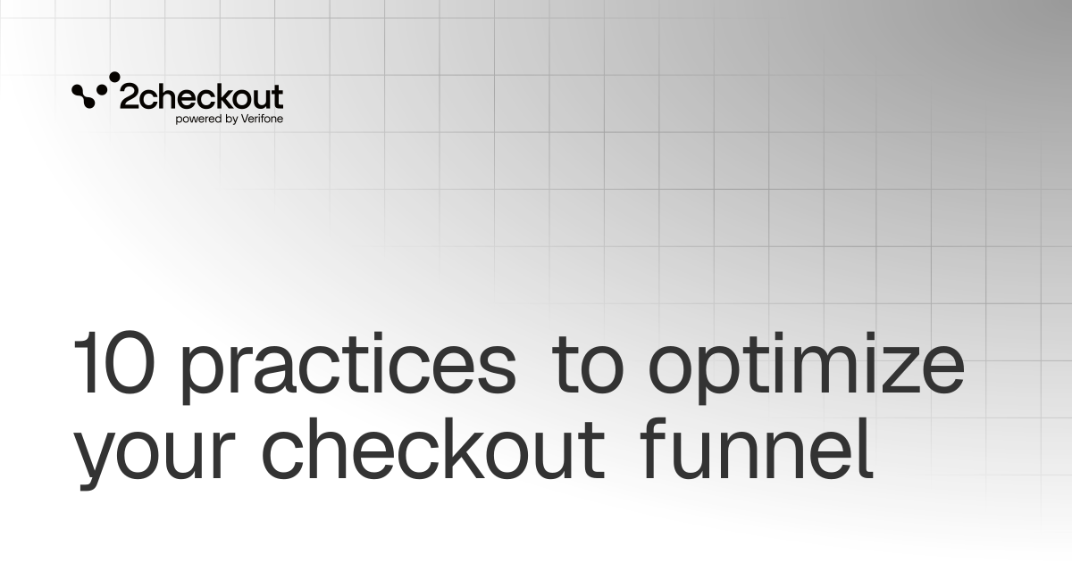 10 practices to optimize your checkout funnel | Resources | 2Checkout ...