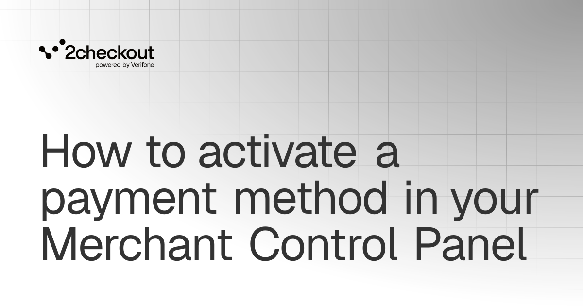 How to activate a payment method in your Merchant Control Panel ...