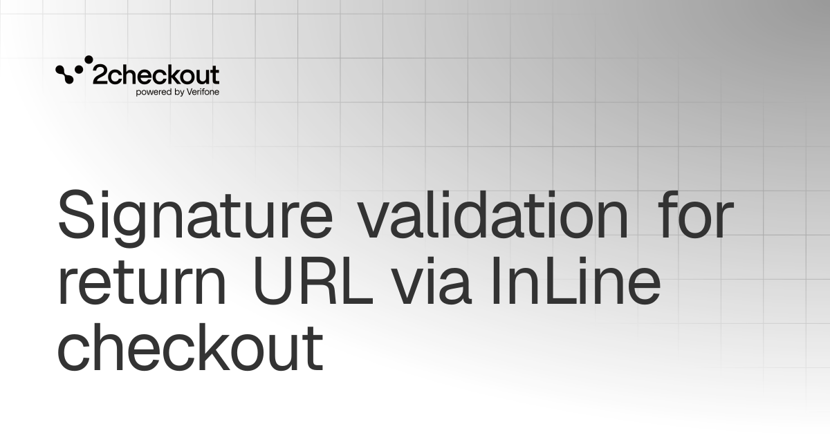 Signature validation for return URL via InLine checkout | Shopping ...