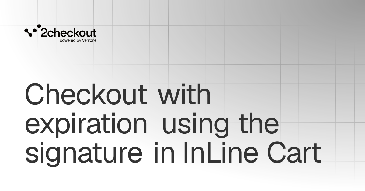 Checkout with expiration using the signature in InLine Cart | Shopping ...